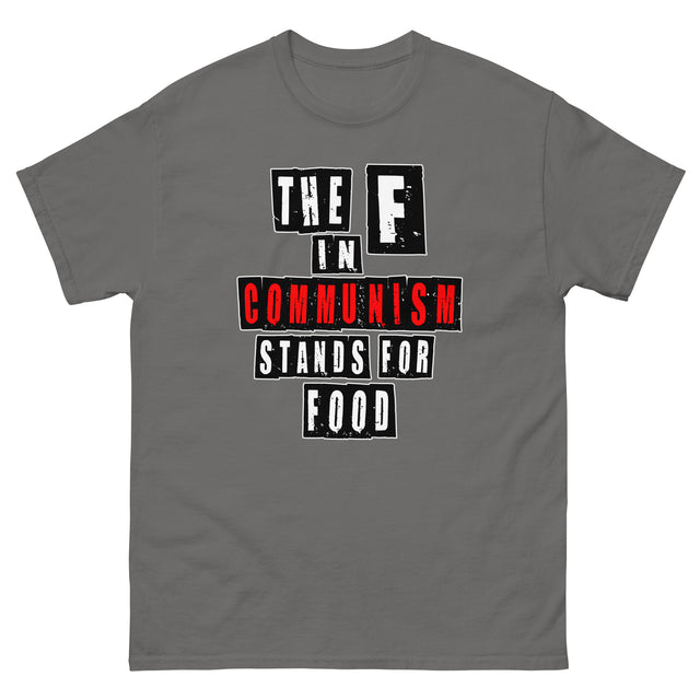 The F in Communism Stands for Food Shirt