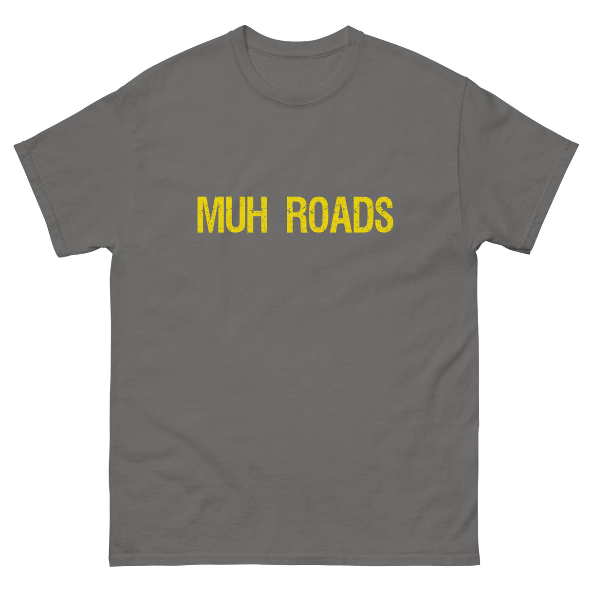 Muh Roads Heavy Cotton Shirt - Libertarian Country