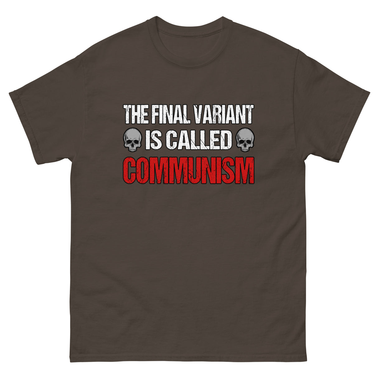 The Final Variant is Called Communism Heavy Cotton Shirt - Libertarian Country