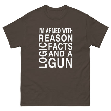 I'm Armed With Reason Logic Facts and a Gun Heavy Cotton Shirt - Libertarian Country