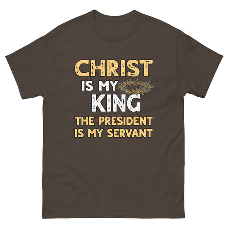 Christ is My King The President is My Servant Heavy Cotton Shirt
