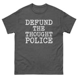 Defund The Thought Police Heavy Cotton Shirt - Libertarian Country