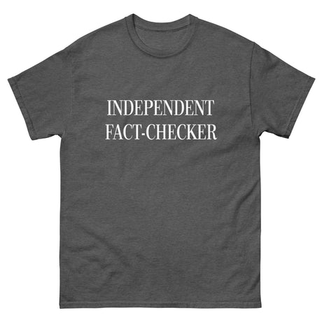 Independent Fact Checker Heavy Cotton Shirt - Libertarian Country