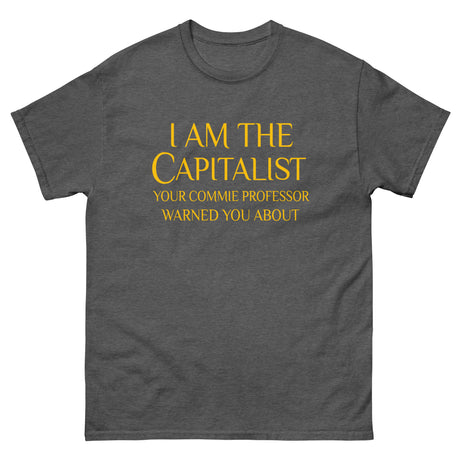 I Am The Capitalist Heavy Cotton Shirt - Libertarian Country