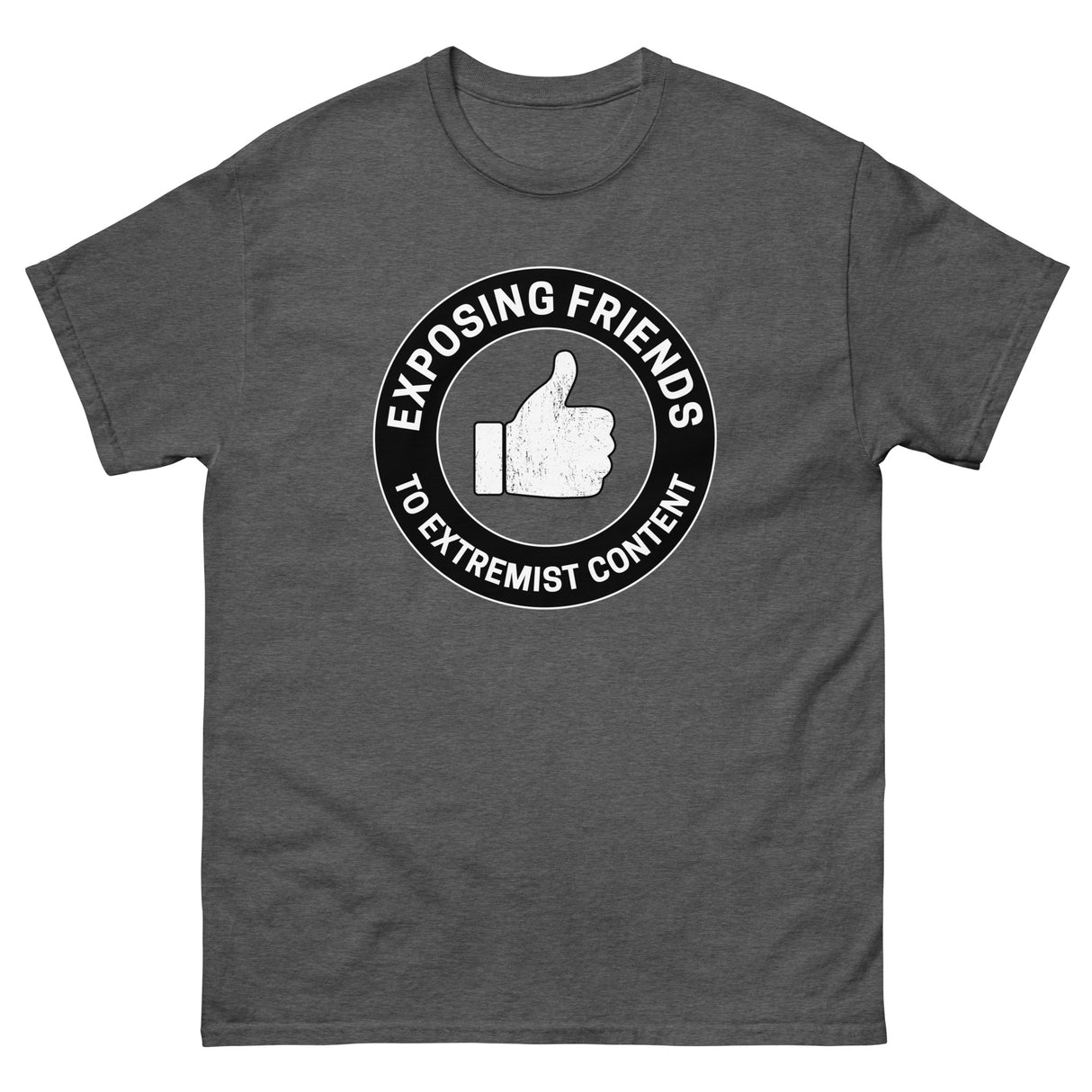 Exposing Friends to Extremist Content Heavy Cotton Shirt - Libertarian Country
