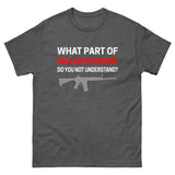 What Part of Shall Not Be Infringed Do You Not Understand Heavy Cotton Shirt - Libertarian Country