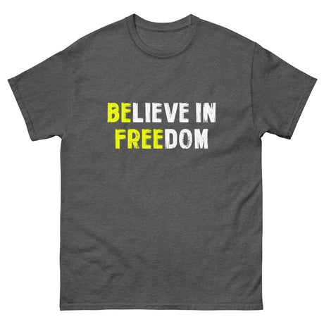 Believe in Freedom Heavy Cotton Shirt - Libertarian Country
