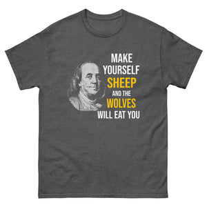 Ben Franklin Sheep and Wolves Heavy Cotton Shirt - Libertarian Country