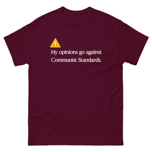 My Opinions Go Against Communist Standards Heavy Cotton Shirt - Libertarian Country