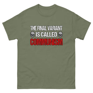 The Final Variant is Called Communism Heavy Cotton Shirt - Libertarian Country