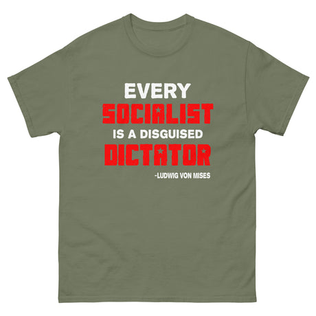 Every Socialist is a Disguised Dictator Heavy Cotton Shirt - Libertarian Country