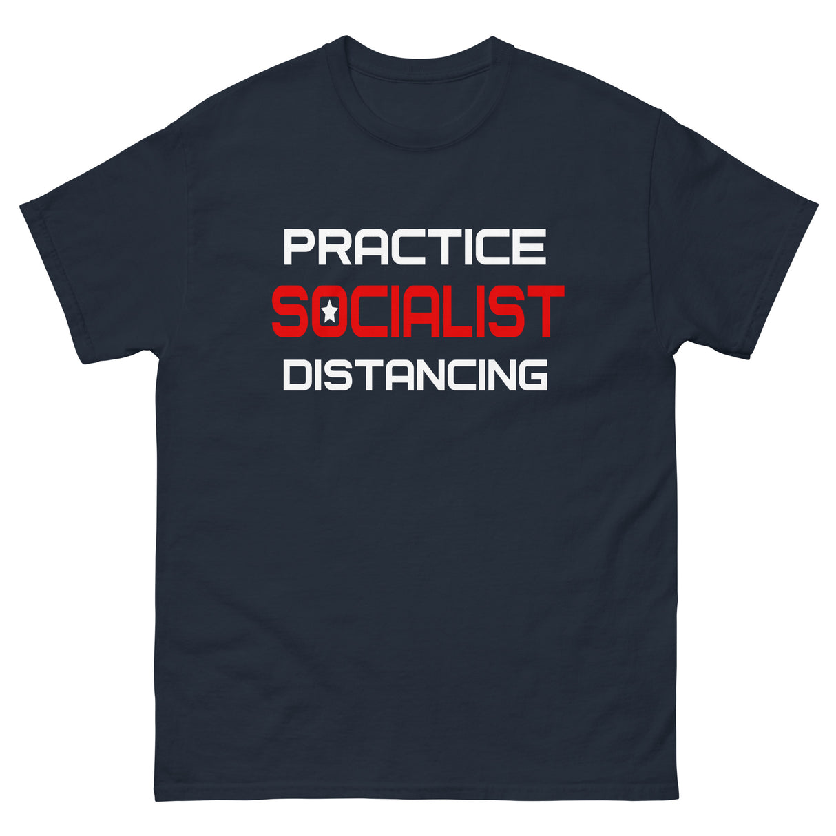 Practice Socialist Distancing Heavy Cotton Shirt - Libertarian Country