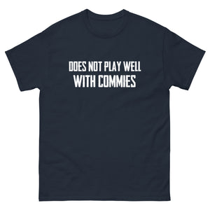 Does Not Play Well With Commies Heavy Cotton Shirt - Libertarian Country