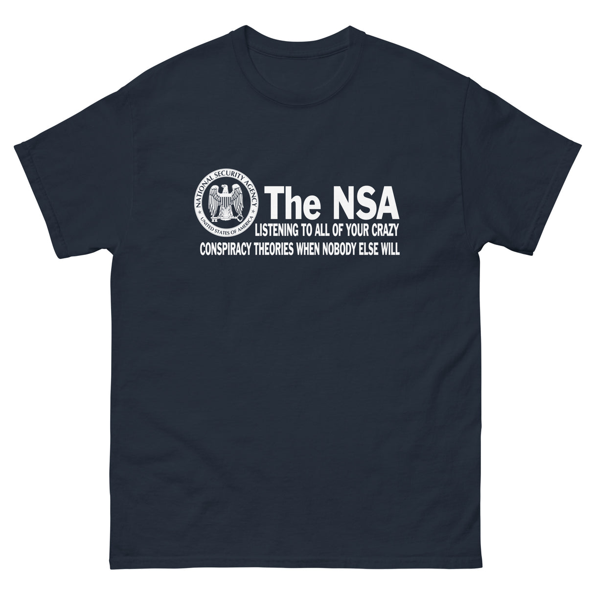 The NSA Conspiracy Theories Heavy Cotton Shirt