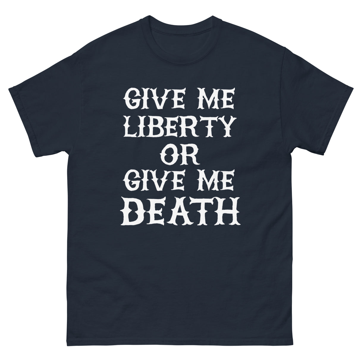 Give Me Liberty or Give Me Death Heavy Cotton Shirt - Libertarian Country