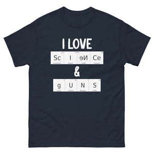 I Love Science and Guns Heavy Cotton Shirt - Libertarian Country