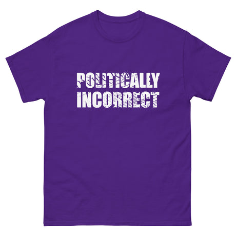 Politically Incorrect Heavy Cotton Shirt - Libertarian Country