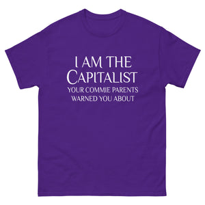 I Am The Capitalist Your Commie Parents Warned You About Heavy Cotton Shirt - Libertarian Country