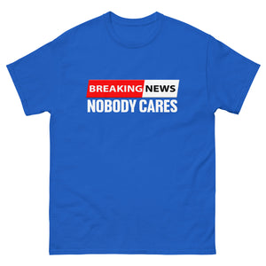 Breaking News Nobody Cares Heavy Cotton Shirt - Libertarian Country