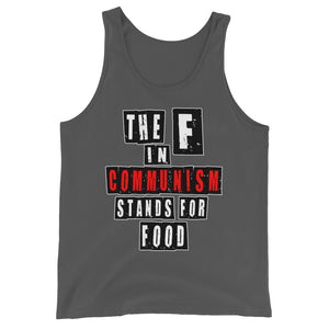 The F in Communism Stands For Food Premium Tank Top by Libertarian Country