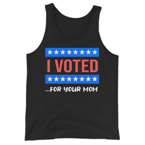 I Voted For Your Mom Premium Tank Top