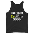 Freedom is The Greater Good Premium Tank Top