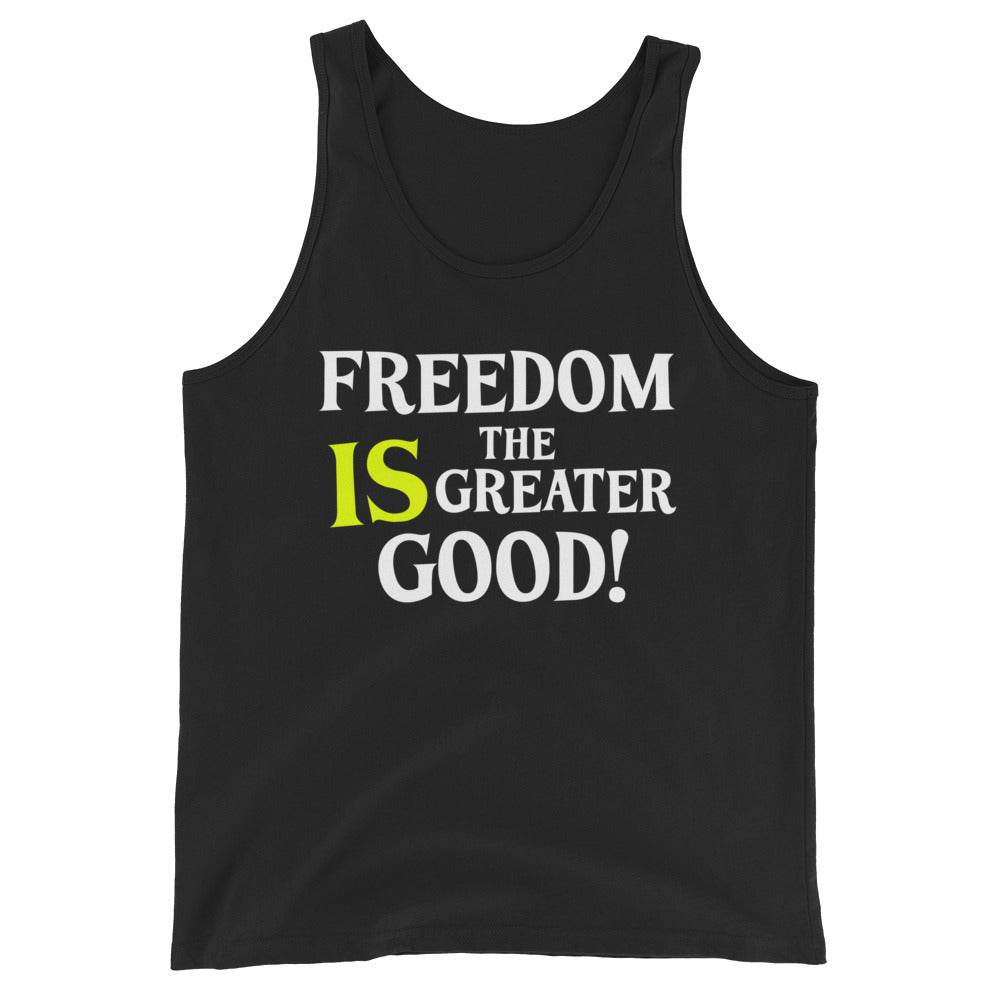 Freedom is The Greater Good Premium Tank Top