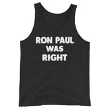 Ron Paul Was Right Premium Tank Top - Libertarian Country