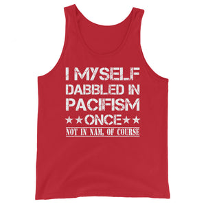 I Myself Dabbled in Pacifism Once Premium Tank Top - Libertarian Country
