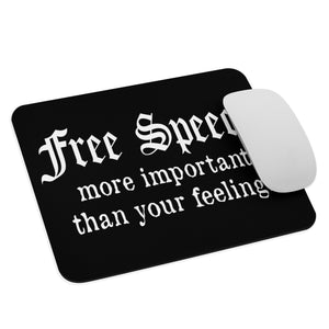 Free Speech More Important Than Your Feelings Mouse Pad - Libertarian Country