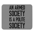 An Armed Society is a Polite Society Mouse Pad - Libertarian Country