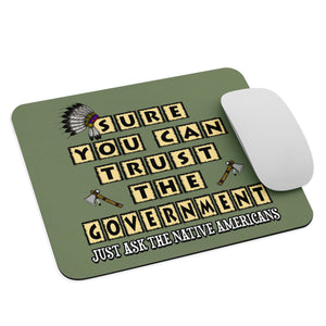 Sure You Can Trust The Government Mouse Pad - Libertarian Country