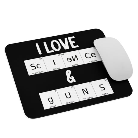 I Love Science and Guns Mouse Pad - Libertarian Country
