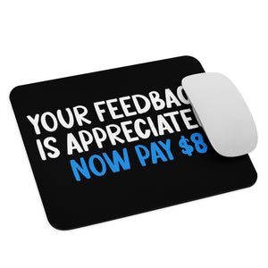 Your Feedback is Appreciated Mouse Pad - Libertarian Country