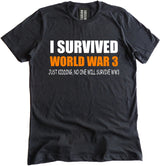 I Survived World War 3 Shirt by Libertarian Country
