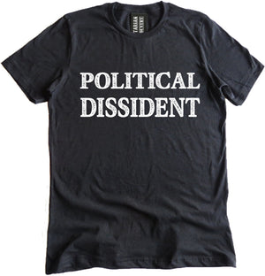 Political Dissident Shirt by Libertarian Country