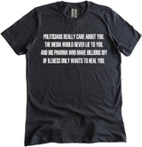 Politicians Really Care About You Shirt by Libertarian Country