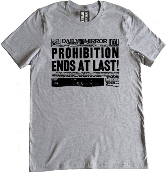 Prohibition Ends at Last Shirt by Libertarian Country
