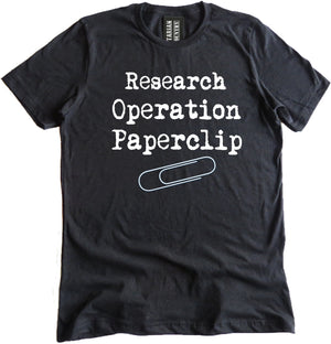 Research Operation Paperclip Shirt by Libertarian Country
