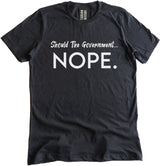 Should The Government Nope Shirt by Libertarian Country