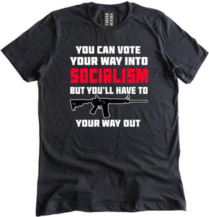 Shoot Your Way Out of Socialism Shirt by Libertarian Country