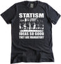 Statism Ideas So Good They Are Mandatory Shirt by Libertarian Country