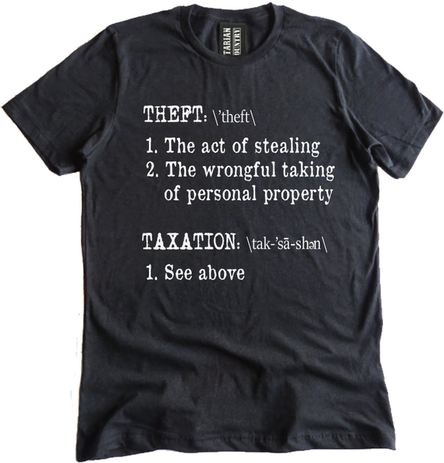 Taxation is Theft Definition Shirt by Libertarian