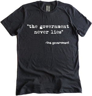 The Government Never Lies Shirt