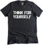 Think For Yourself Shirt by Libertarian Country