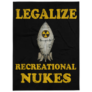 Legalize Recreational Nukes Throw Blanket - Libertarian Country