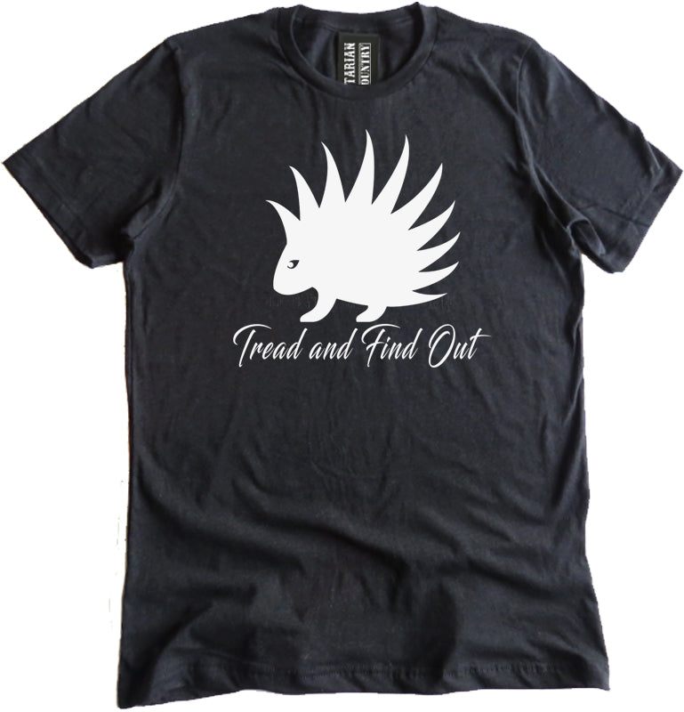 Tread and Find Out Shirt by Libertarian Country