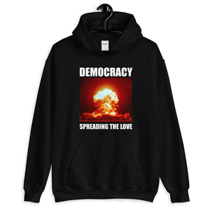 Democracy Spreading the Love Hoodie - Libertarian Country