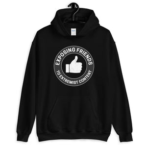 Exposing Friends to Extremist Content Hoodie - Libertarian Country