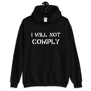 I Will Not Comply Hoodie - Libertarian Country